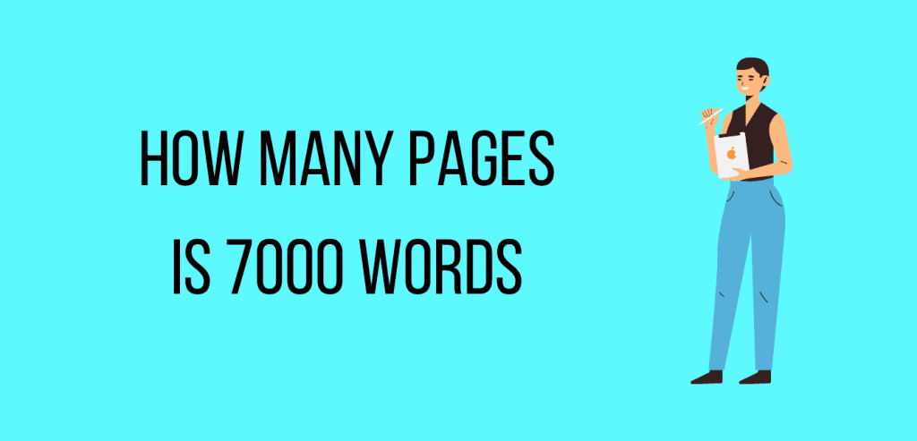 How many pages is 7000 words?