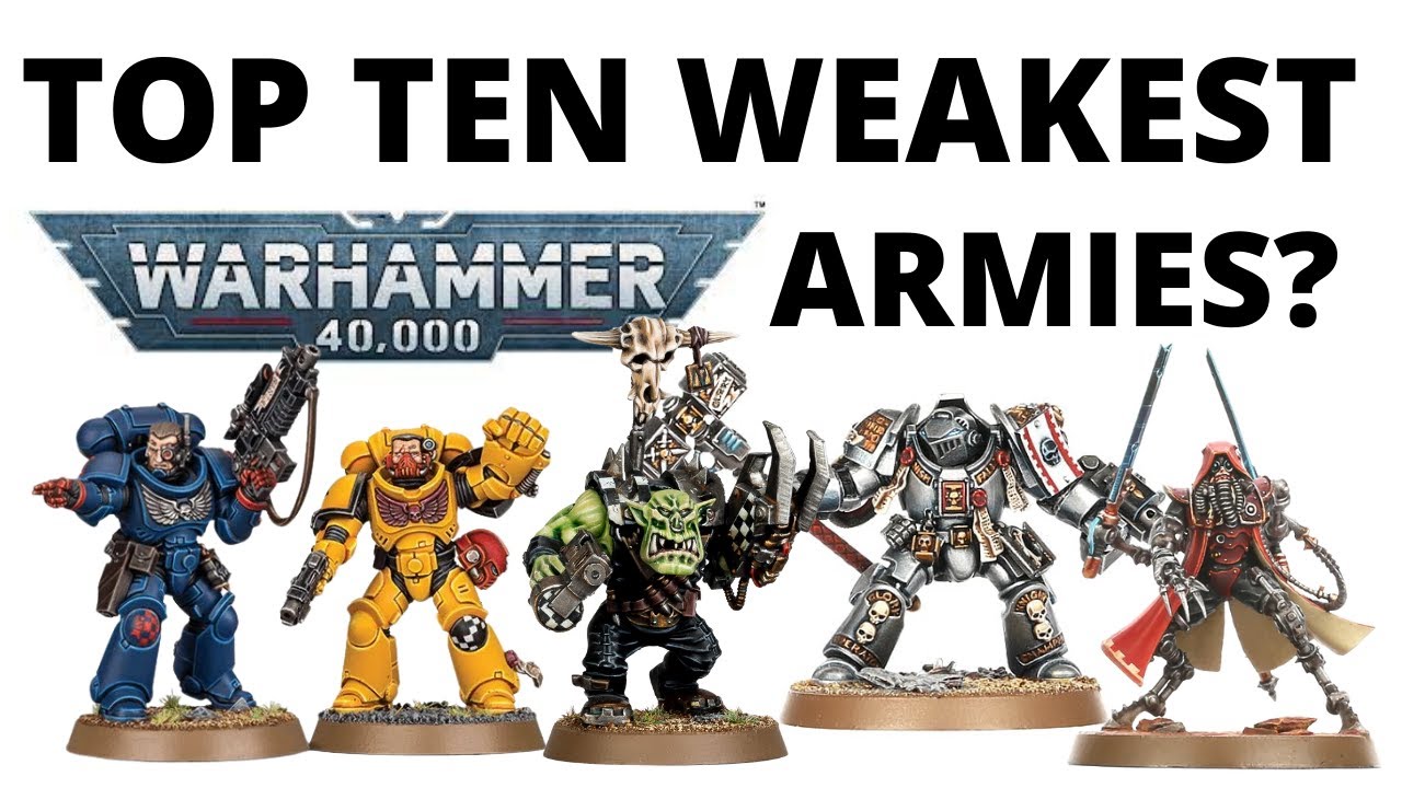 What is the weakest faction in 40K? 2