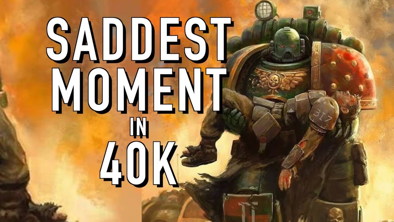 What is the saddest Warhammer 40k moment? 2