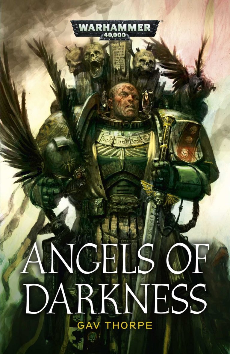 The Dark Angels: Secrets And Loyalties In Warhammer 40K